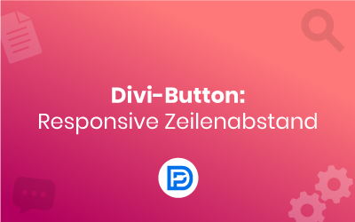 Divi-Button: Responsive-Zeilenabstand anpassen